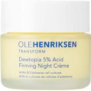 Ole Henriksen Transform Dewtopia 5% Acid Firming Night Crème 50 ml